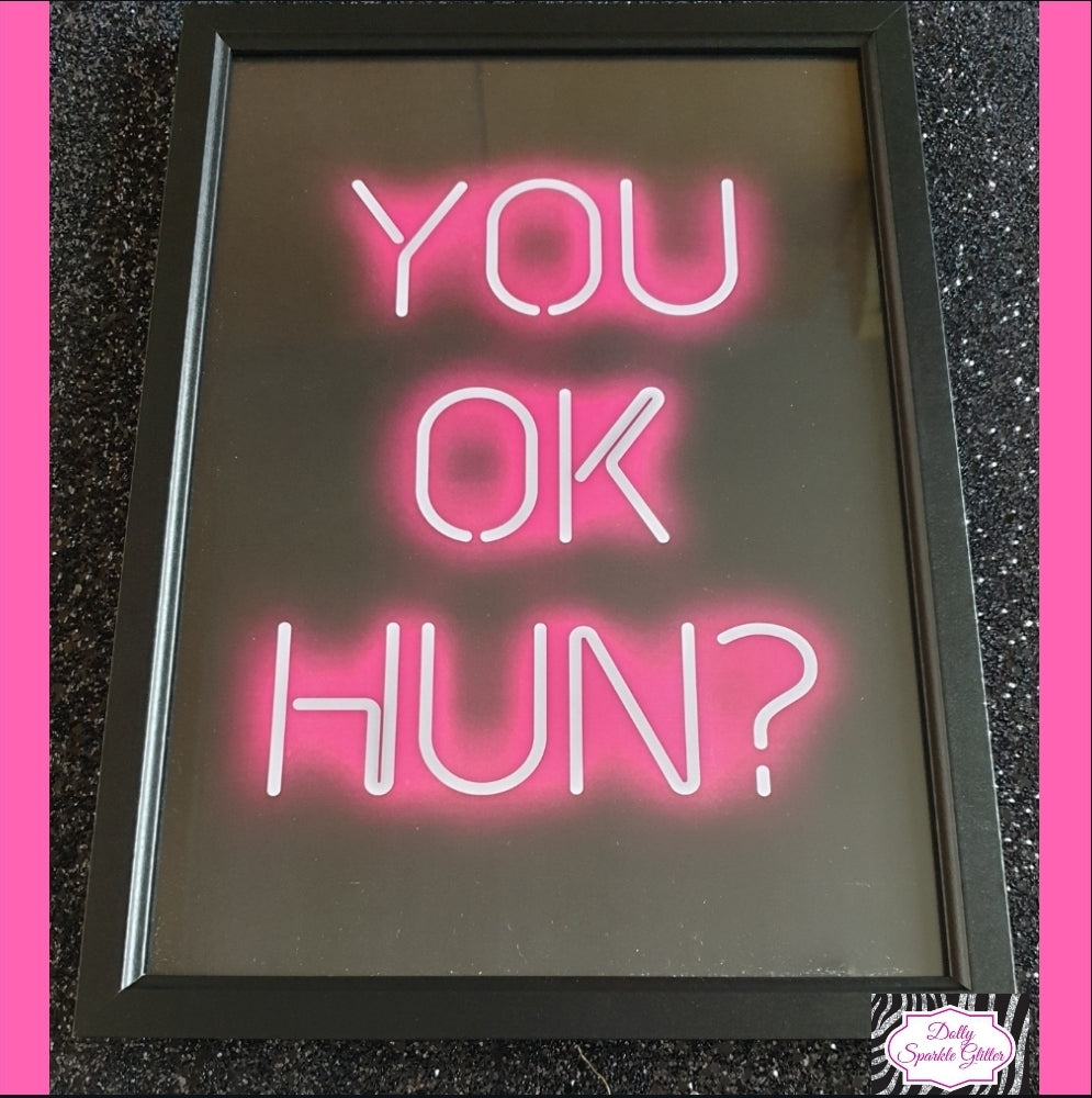 You Ok Hun ? Neon Print